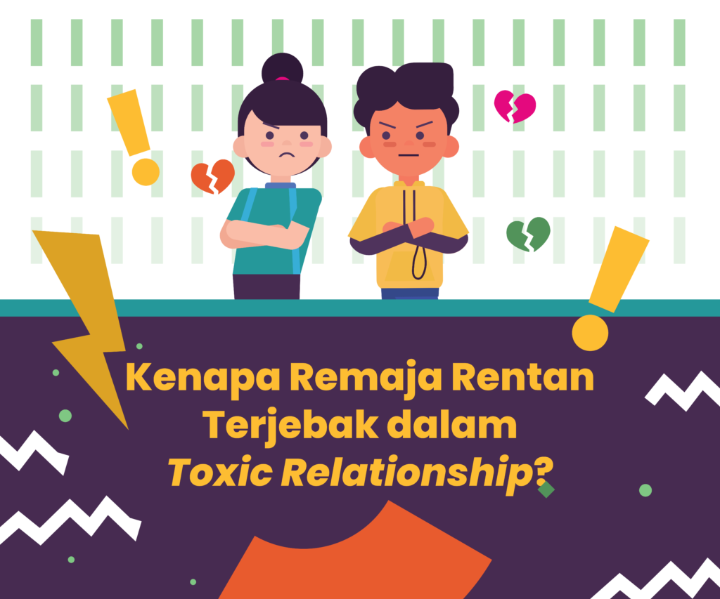 Kenapa Remaja Rentan Terjebak dalam Toxic Relationship? - Gemilang Sehat