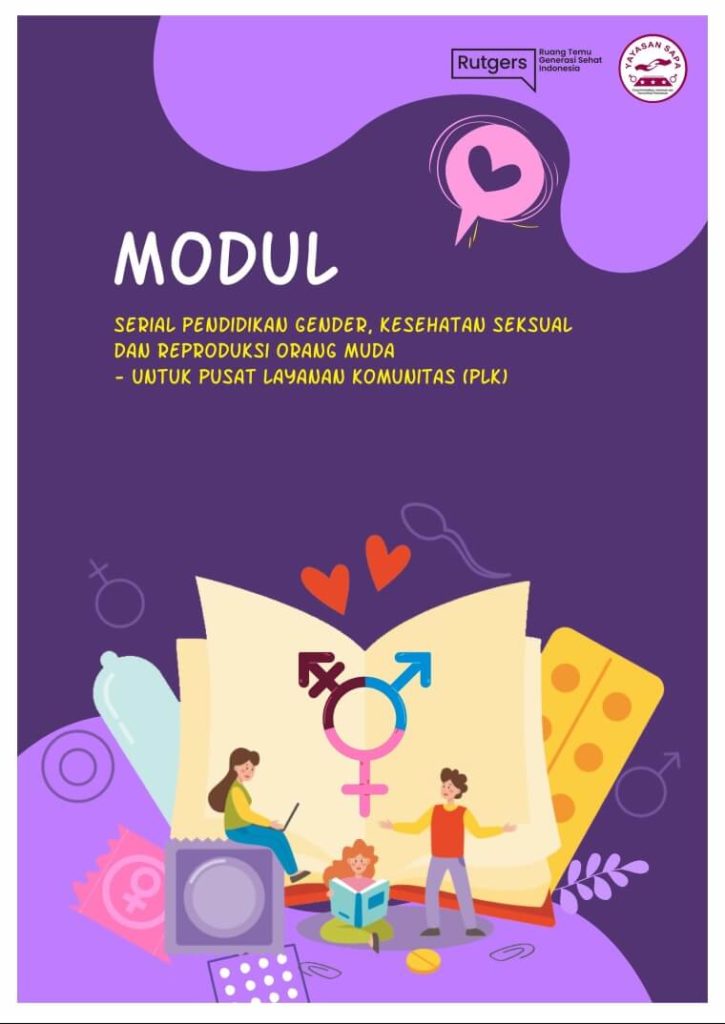 Modul Serial Pendidikan Gender, Kesehatan Seksual, dan Reproduksi Orang tua – Untuk Pusat Pelayanan Komunitas (PLK)