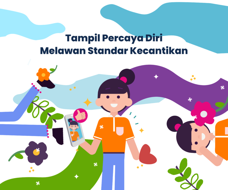 Tampil Percaya Diri Melawan Standar Kecantikan - YGSI - SobatASK