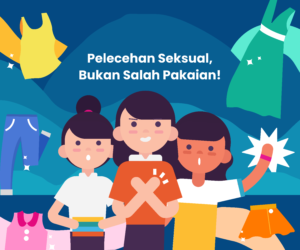 Pelecehan Seksual, Bukan Salah Pakaian