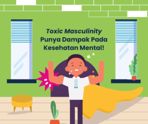 Toxic Masculinity Punya Dampak Pada Kesehatan Mental